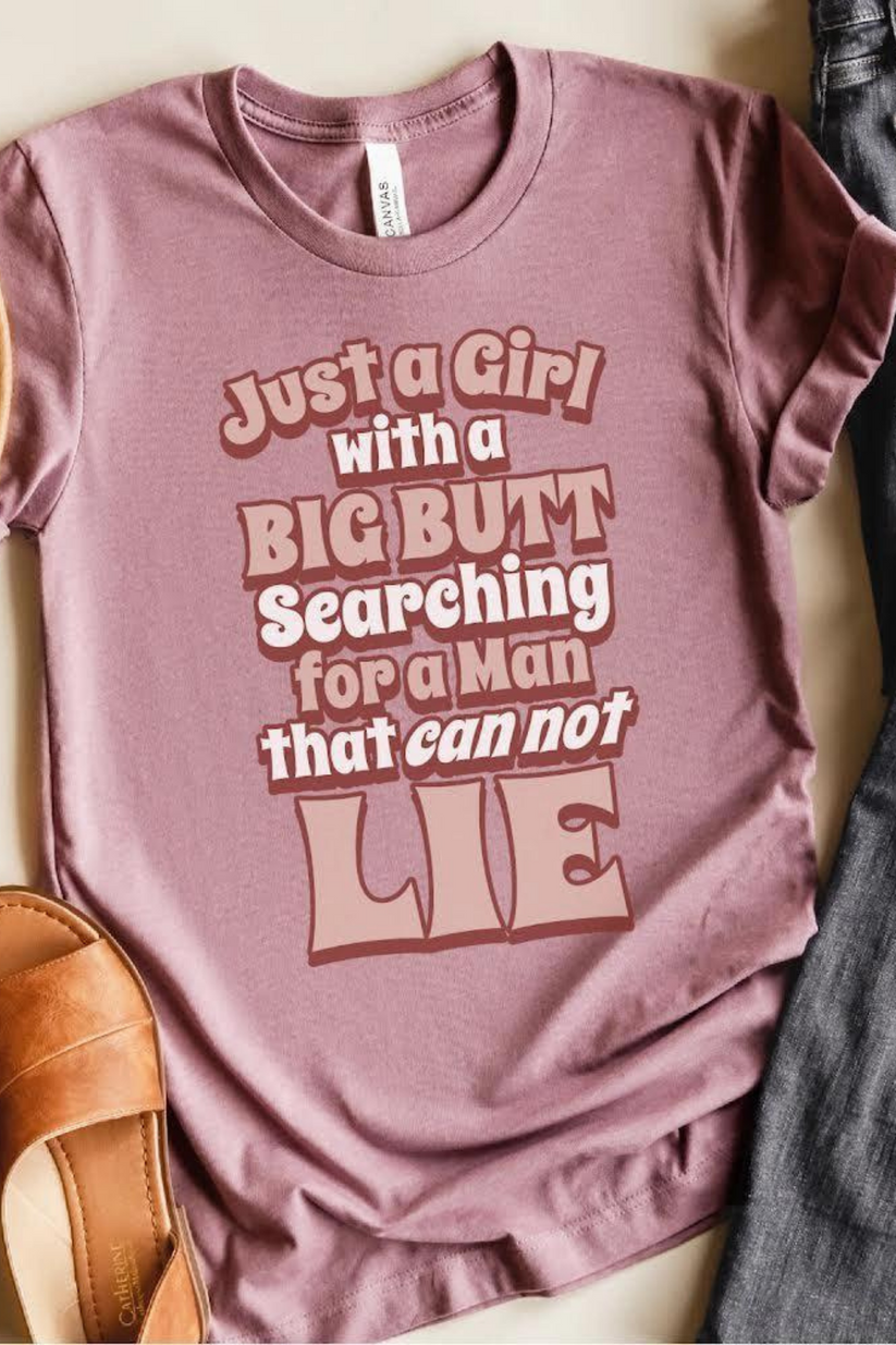 Just A Girl With a Big Butt Graphic Tee